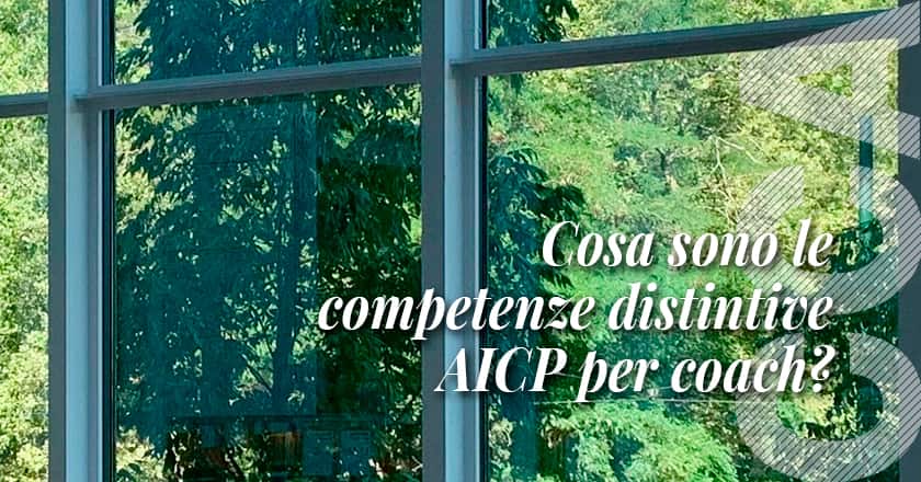 Competenze distintive richieste a un coach AICP - CCA Italia