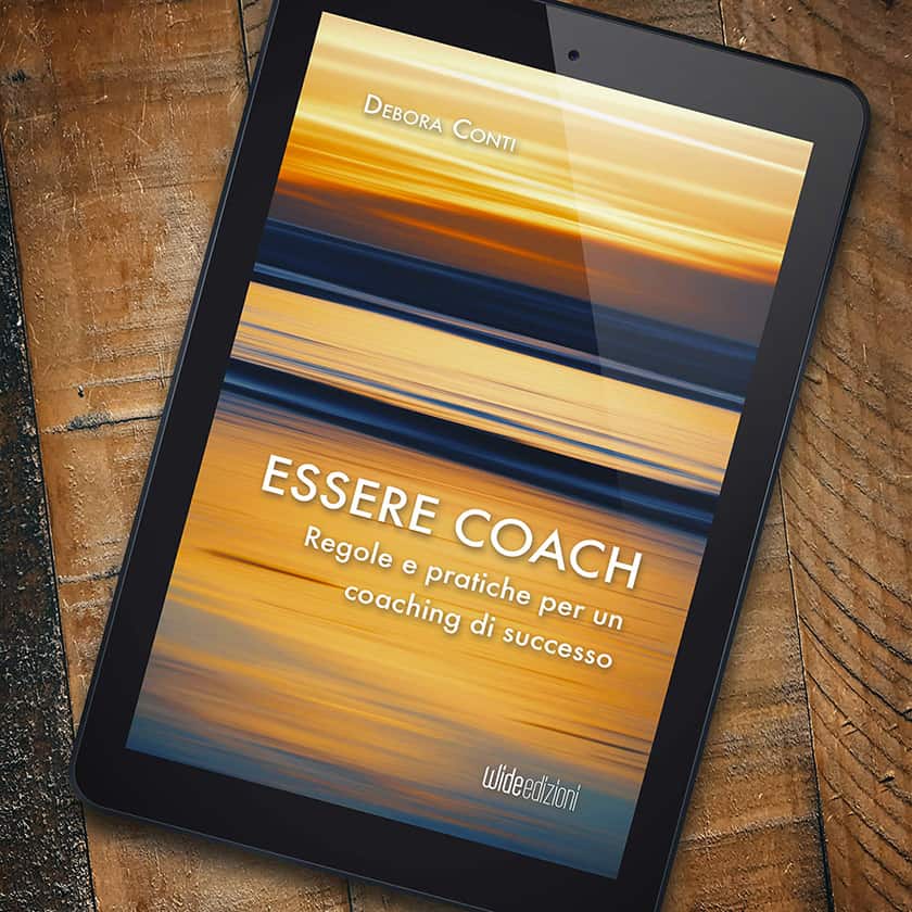 Essere Coach, un libro di Debora Conti, autrice, coach e speaker. Trainer di PNL riconosciuta a livello internazionale e Coach professionista dal 2005 in Italia.