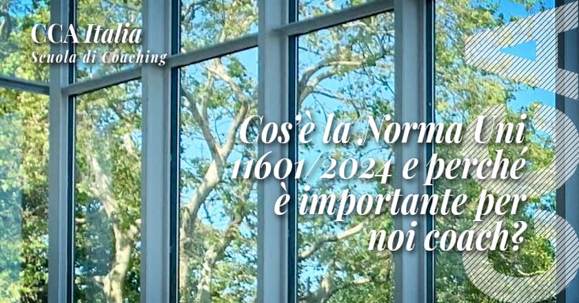 Norme UNI per il coaching: principi e qualità professionale - CCA Italia