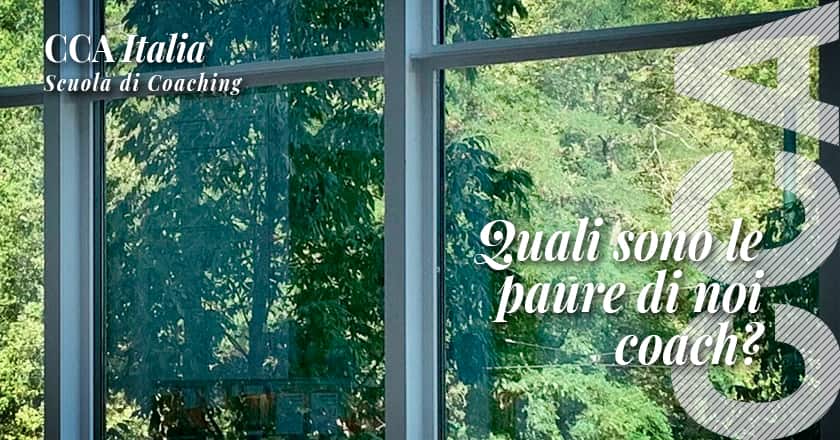 Affrontare le paure del coach: strategie pratiche ed esempi  - CCA Italia
