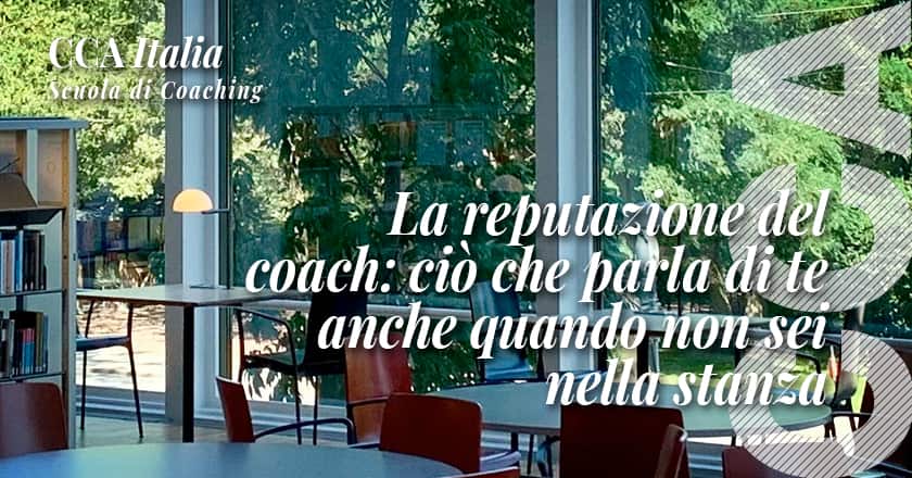 La reputazione del coach: ciò che parla di te anche quando n - CCA Italia